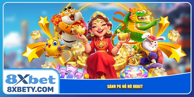 Sảnh PG nổ hũ 8xbet